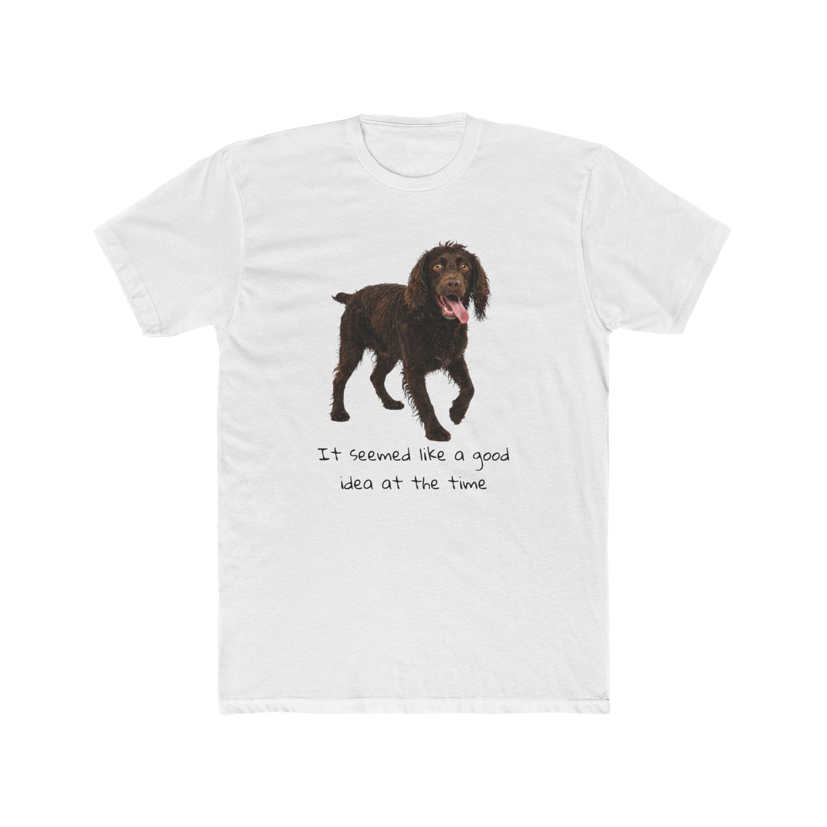 Boykin Spaniel "It Seemed Like a Good Idea at the Time" Funny T-Shirt