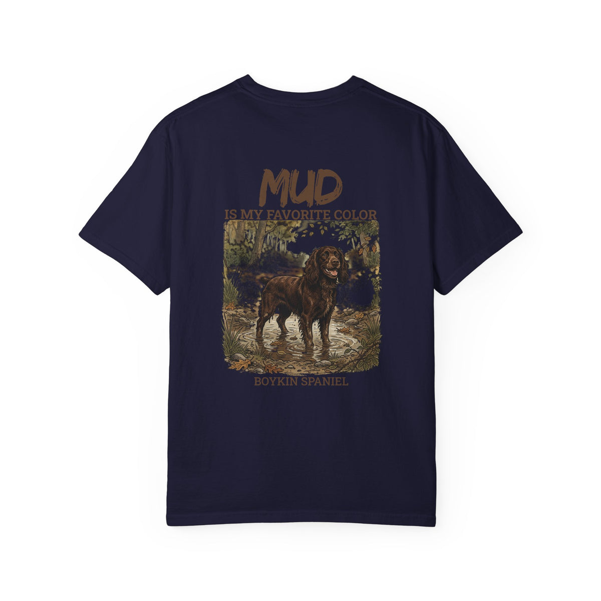 Boykin Spaniel "Mud Is My Favorite Color" T-Shirt