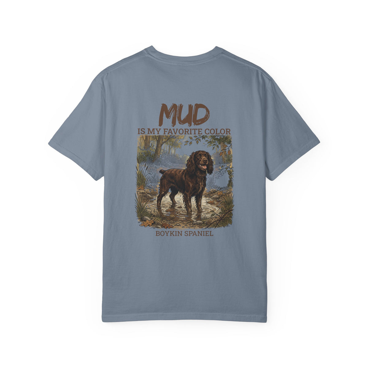 Boykin Spaniel "Mud Is My Favorite Color" T-Shirt