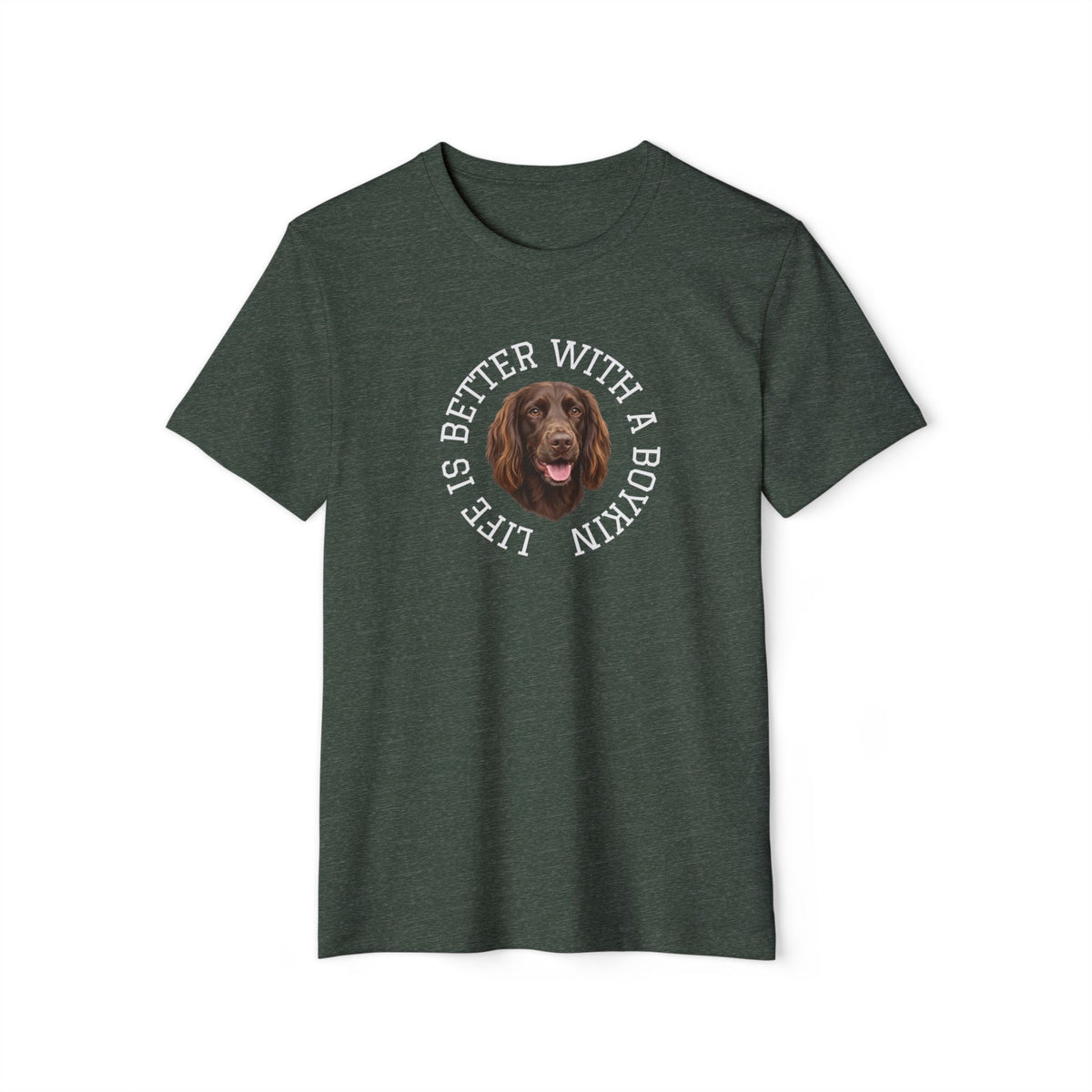 Boykin Spaniel Portrait "Life Is Better With A Boykin" T-Shirt