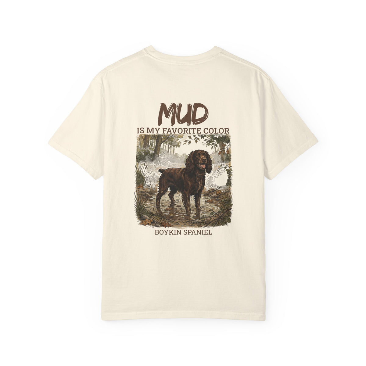 Boykin Spaniel "Mud Is My Favorite Color" T-Shirt