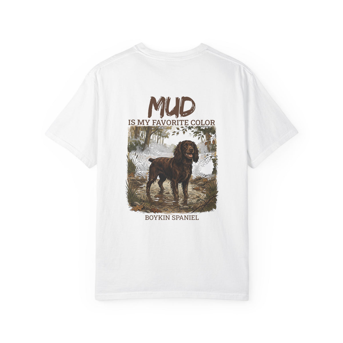 Boykin Spaniel "Mud Is My Favorite Color" T-Shirt
