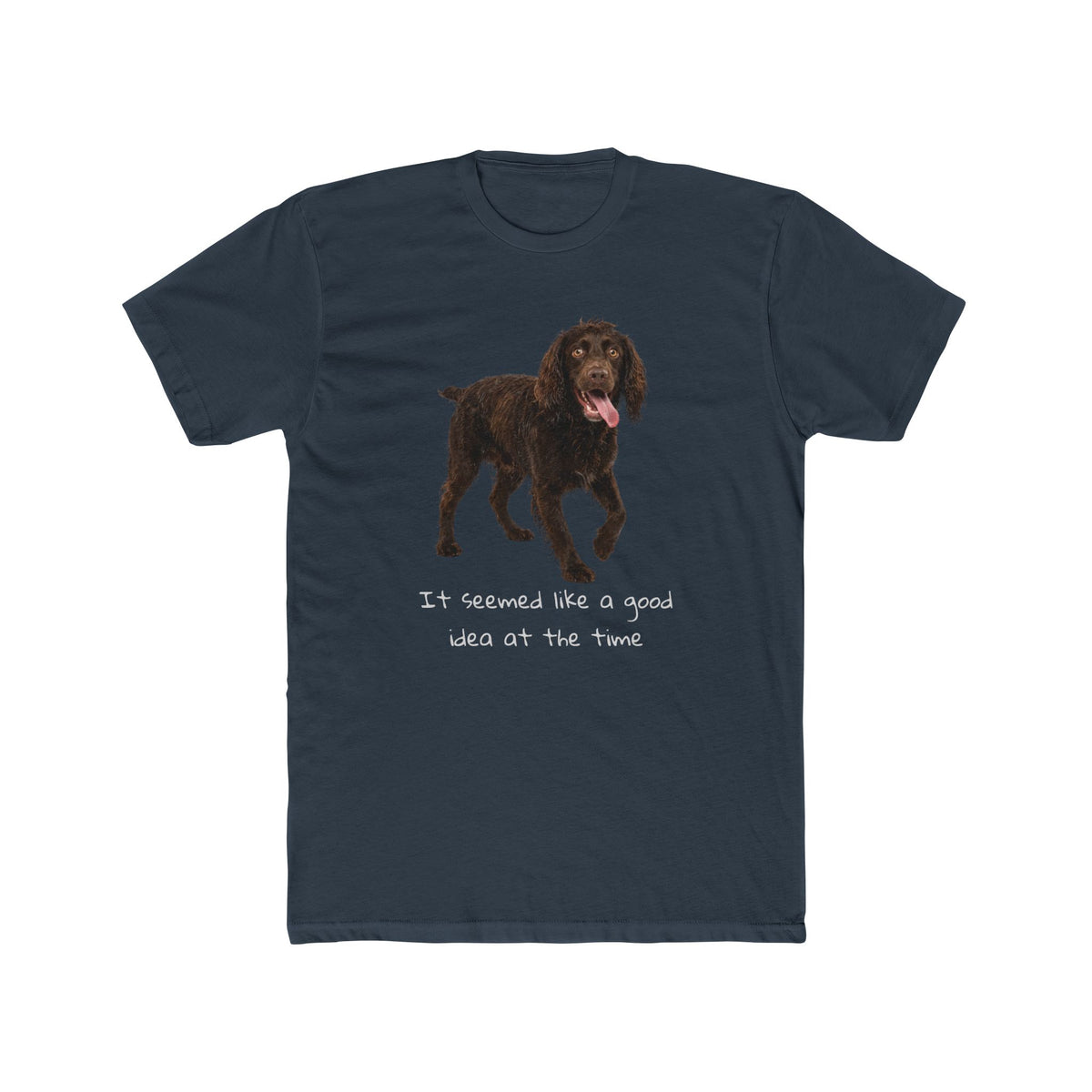 Boykin Spaniel "It Seemed Like a Good Idea at the Time" Funny T-Shirt