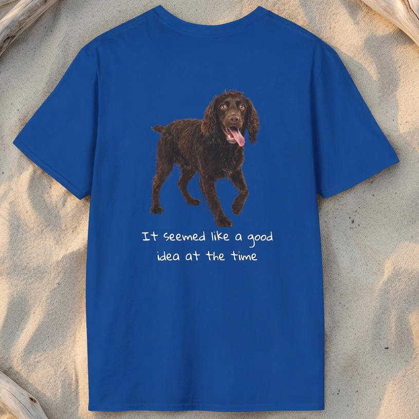 Boykin Spaniel “Seemed Like a Good Idea” T-Shirt